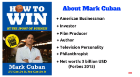 12 Bí quyết thành công của Mark Cuban. Một doanh nhân, nhà đầu tư, tác giả, tổng tài sản 3 tỷ USD.