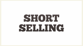 Short selling – Bán khống là gì?